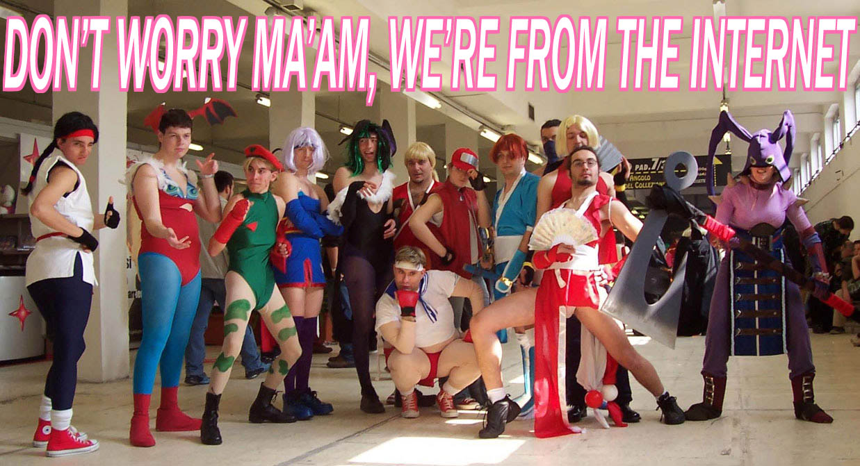 dont_worry_mam_were_from_the_internet_cosplay.jpg